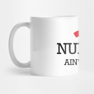 Nurse - Nursin' ain't easy Mug